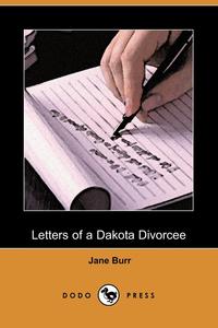 Letters of a Dakota Divorcee (Dodo Press)