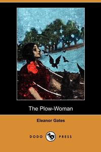 The Plow-Woman (Dodo Press)