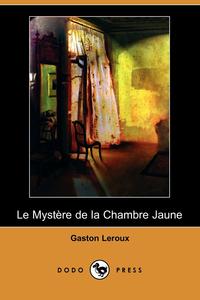 Le Mystere de La Chambre Jaune (Dodo Press)