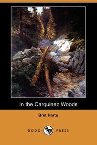 In the Carquinez Woods (Dodo Press)