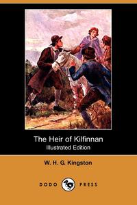 The Heir of Kilfinnan (Illustrated Edition) (Dodo Press)