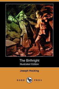 The Birthright (Illustrated Edition) (Dodo Press)