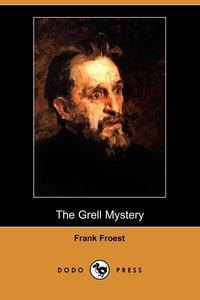 The Grell Mystery (Dodo Press)