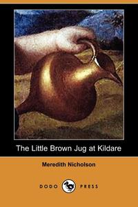 The Little Brown Jug at Kildare (Dodo Press)