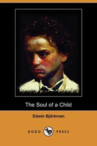 The Soul of a Child (Dodo Press)