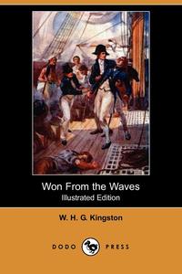 Won from the Waves (Illustrated Edition) (Dodo Press)