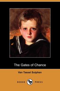 The Gates of Chance (Dodo Press)