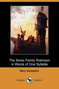 The Swiss Family Robinson in Words of One Syllable (Dodo Press)