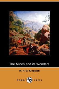 The Mines and Its Wonders (Dodo Press)