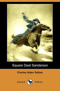 Square Deal Sanderson (Dodo Press)