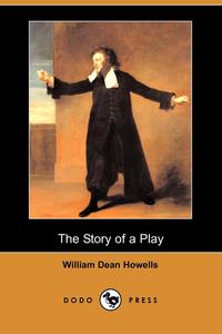 The Story of a Play (Dodo Press)