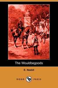 The Wouldbegoods (Dodo Press)