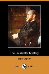 The Loudwater Mystery (Dodo Press)