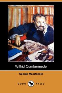 Wilfrid Cumbermede (Dodo Press)