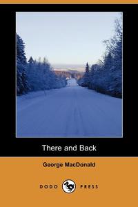 There and Back (Dodo Press)