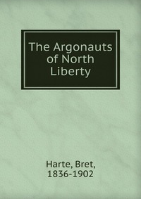 The Argonauts of North Liberty