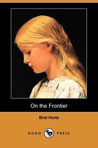 On the Frontier (Dodo Press)