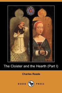 The Cloister and the Hearth (Part I) (Dodo Press)