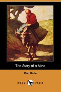 The Story of a Mine (Dodo Press)