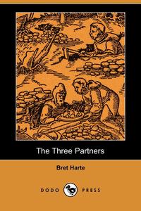 The Three Partners (Dodo Press)