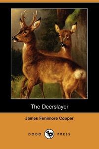 The Deerslayer (Dodo Press)