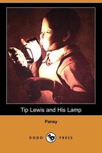 Tip Lewis and His Lamp (Dodo Press)