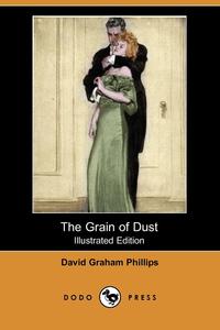 The Grain of Dust (Illustrated Edition) (Dodo Press)