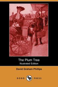 The Plum Tree (Illustrated Edition) (Dodo Press)