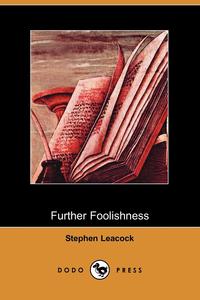 Further Foolishness (Dodo Press)