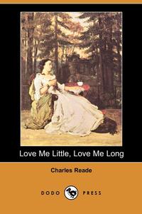 Love Me Little, Love Me Long (Dodo Press)