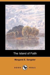 The Island of Faith (Dodo Press)