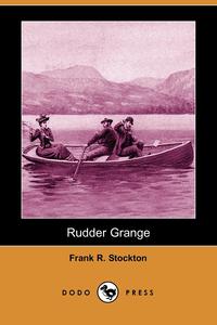 Rudder Grange (Dodo Press)