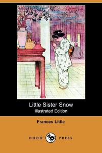 Little Sister Snow (Illustrated Edition) (Dodo Press)