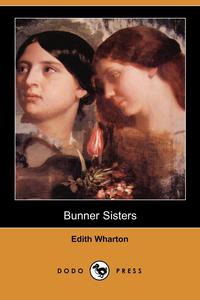 Bunner Sisters (Dodo Press)