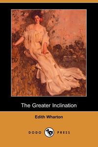 The Greater Inclination (Dodo Press)