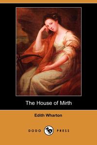 The House of Mirth (Dodo Press)