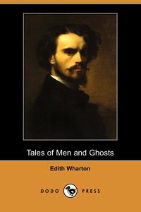 Tales of Men and Ghosts (Dodo Press)