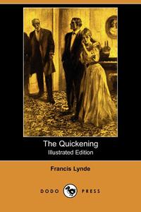 The Quickening (Illustrated Edition) (Dodo Press)