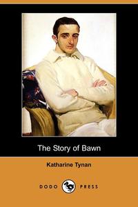 The Story of Bawn (Dodo Press)