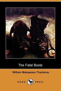 The Fatal Boots (Dodo Press)