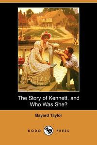 The Story of Kennett, and Who Was She? (Dodo Press)