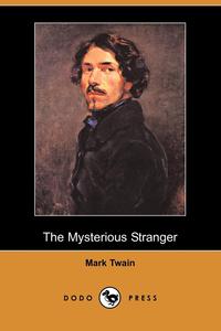 The Mysterious Stranger (Dodo Press)