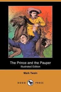 The Prince and the Pauper (Illustrated Edition) (Dodo Press)