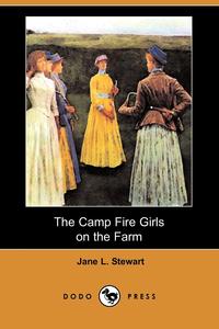 The Camp Fire Girls on the Farm (Dodo Press)