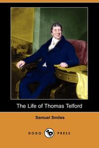 The Life of Thomas Telford (Dodo Press)