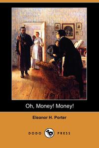 Oh, Money! Money! (Dodo Press)