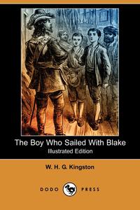 The Boy Who Sailed with Blake (Illustrated Edition) (Dodo Press)