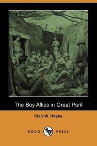 The Boy Allies in Great Peril (Dodo Press)