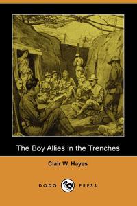 The Boy Allies in the Trenches (Dodo Press)