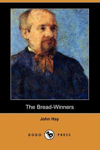 The Bread-Winners (Dodo Press)